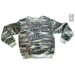 Wound Up Fleece Shirt Size Small Camo "Sorry Not Listening"  Juniors Sweat Shirt